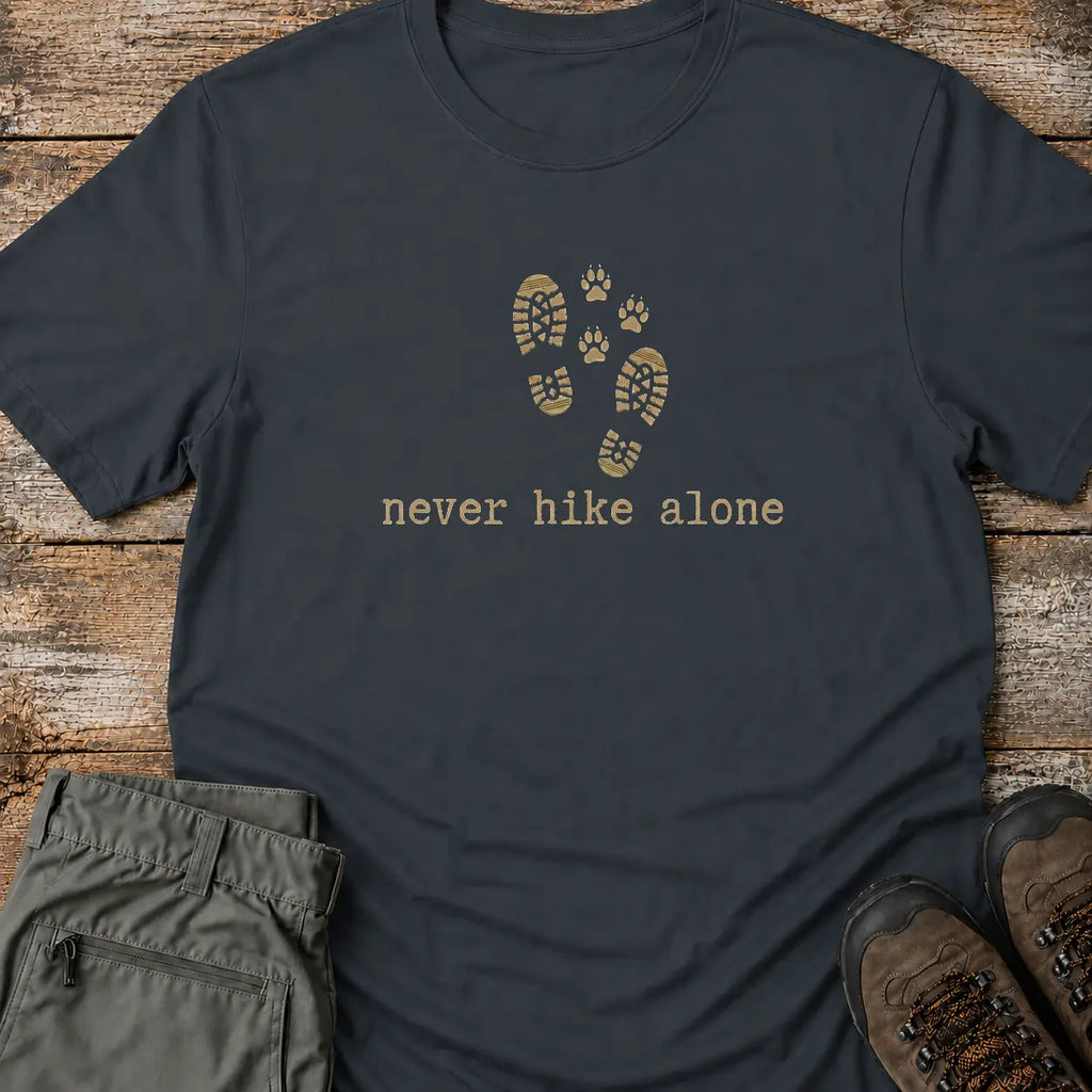 NEVER HIKE ALONE T-Shirt