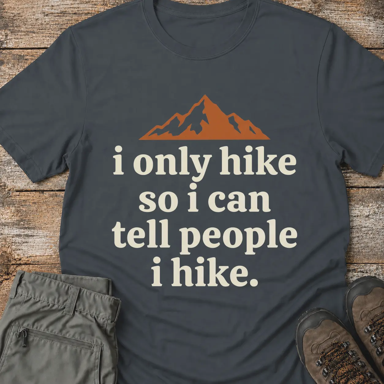 I ONLY HIKE T-Shirt