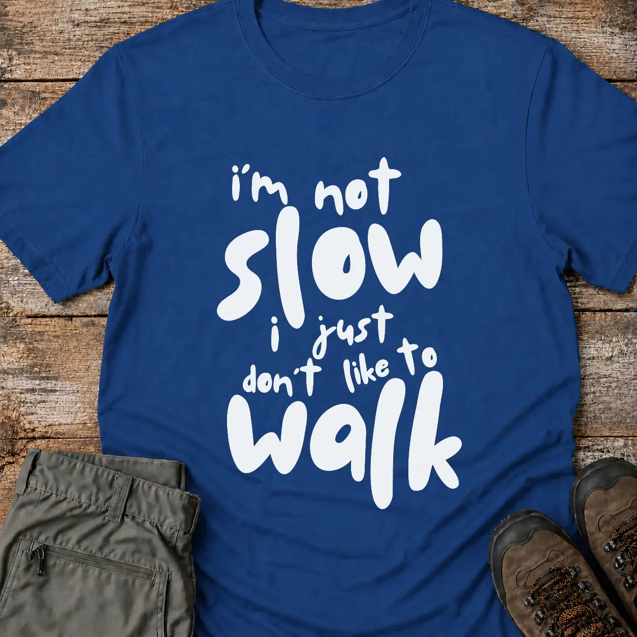 I'M NOT SLOW T-Shirt