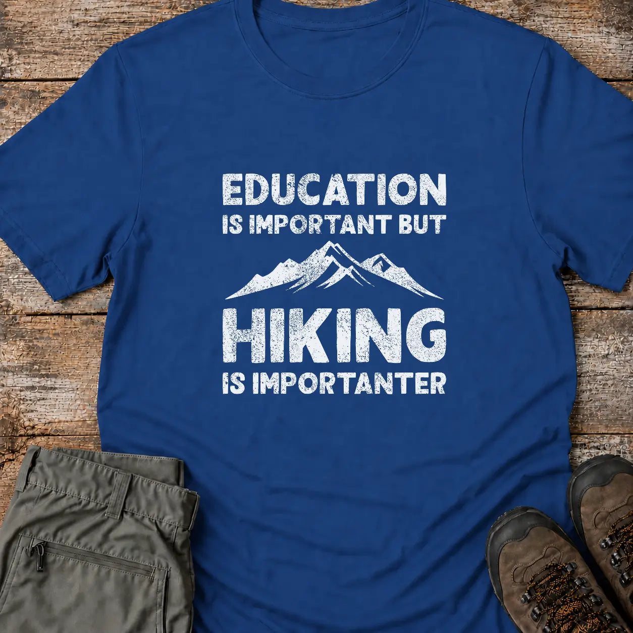 HIKING IS IMPORTANTER T-Shirt