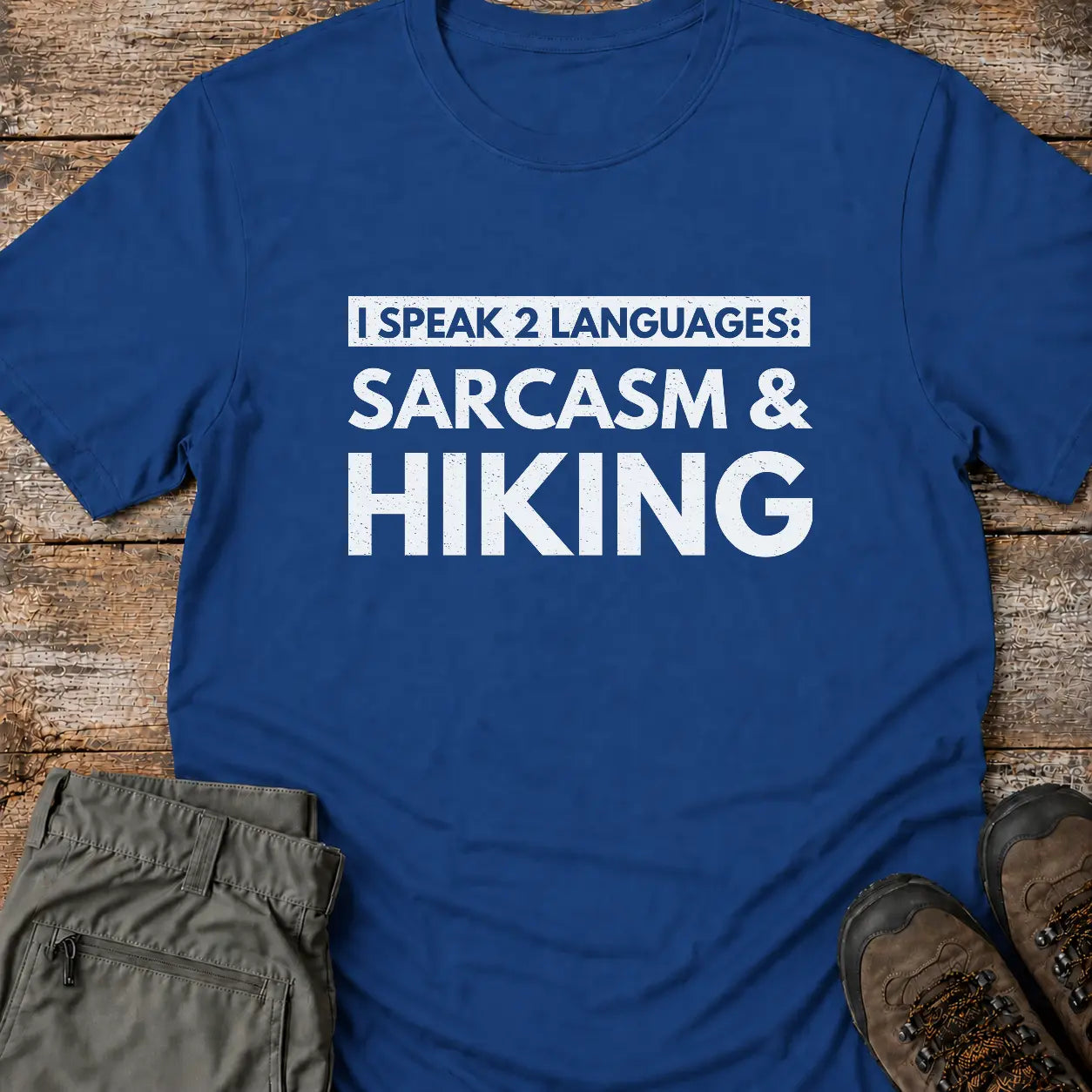 SARCASM AND HIKING T-Shirt