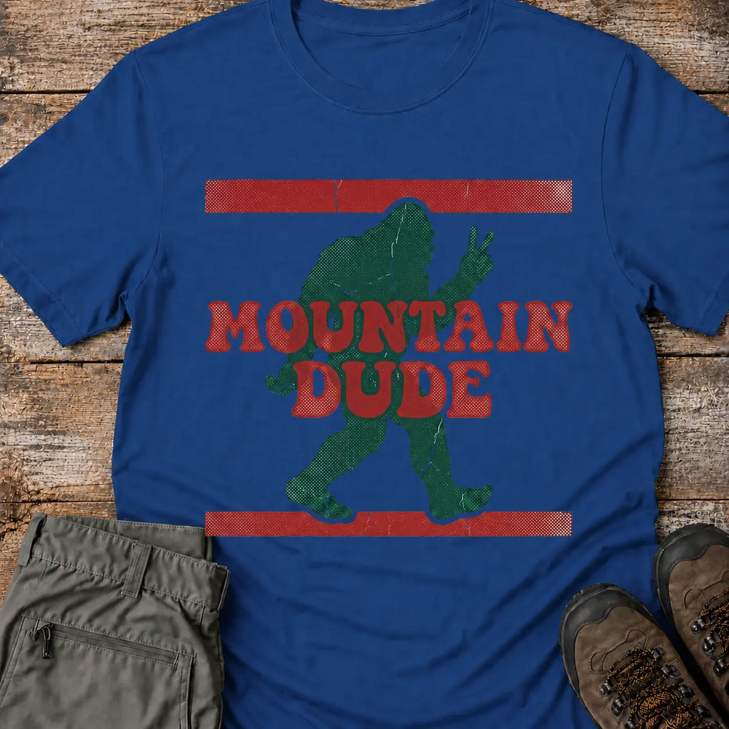 MOUNTAIN DUDE T-Shirt