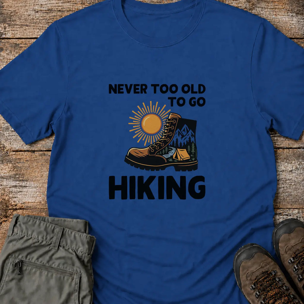 NEVER TOO OLD T-Shirt