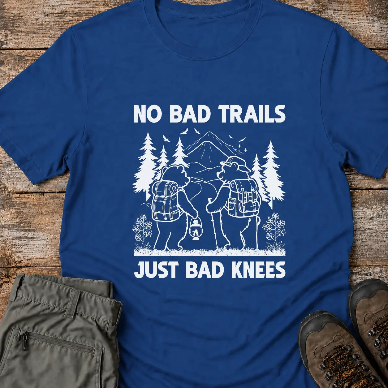 NO BAD TRAILS T-Shirt