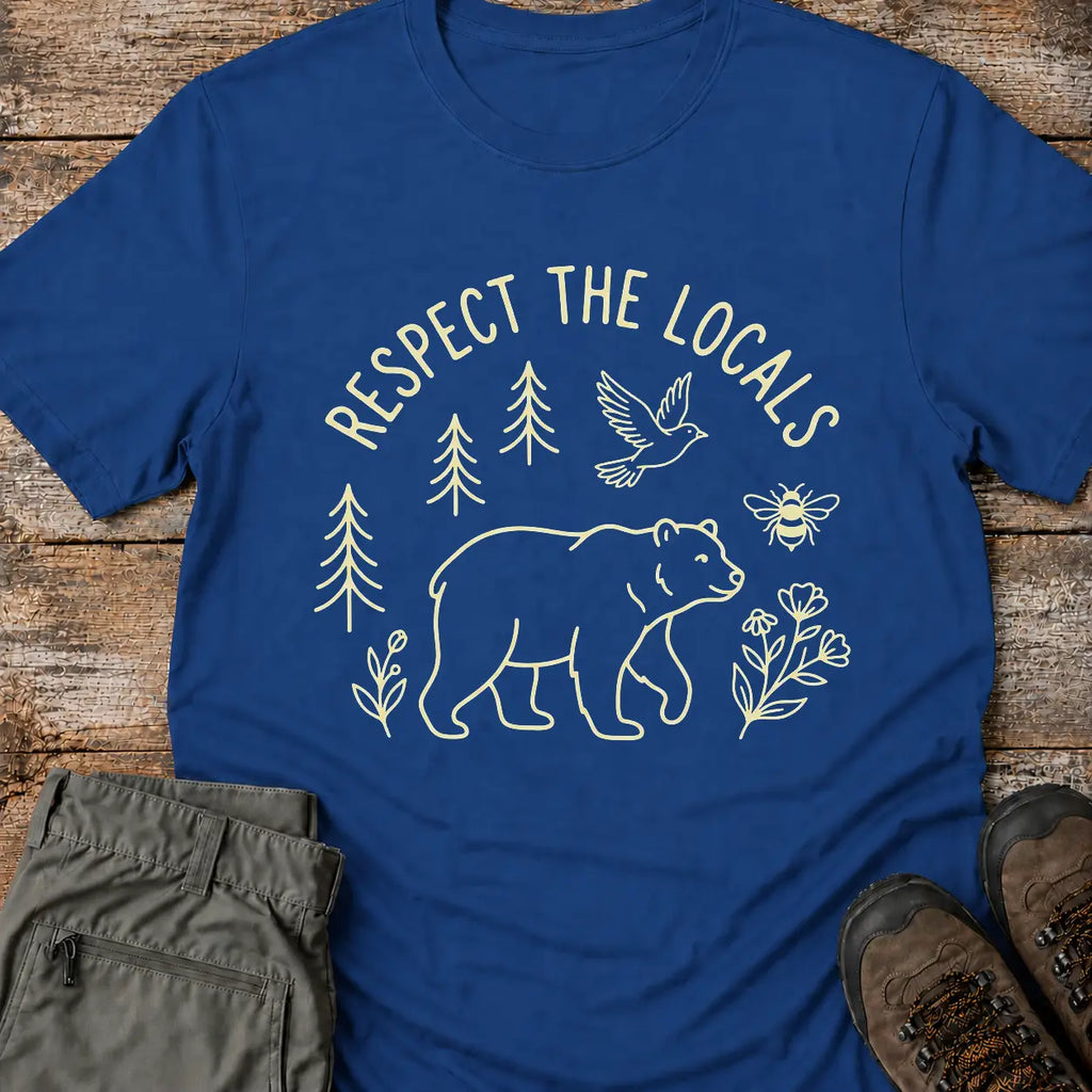 RESPECT THE LOCALS T-Shirt