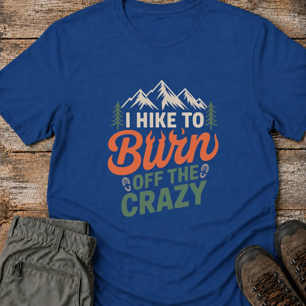 I HIKE TO BURN T-Shirt