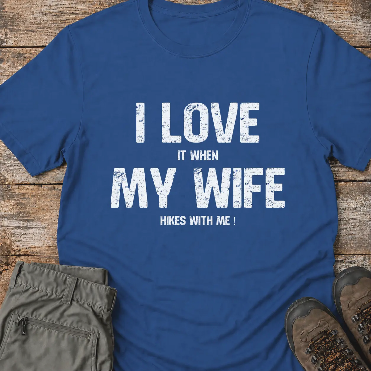I LOVE MY WIFE... T-Shirt