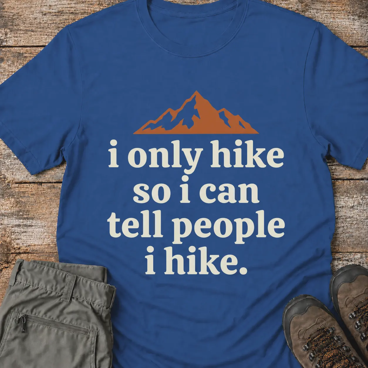 I ONLY HIKE T-Shirt