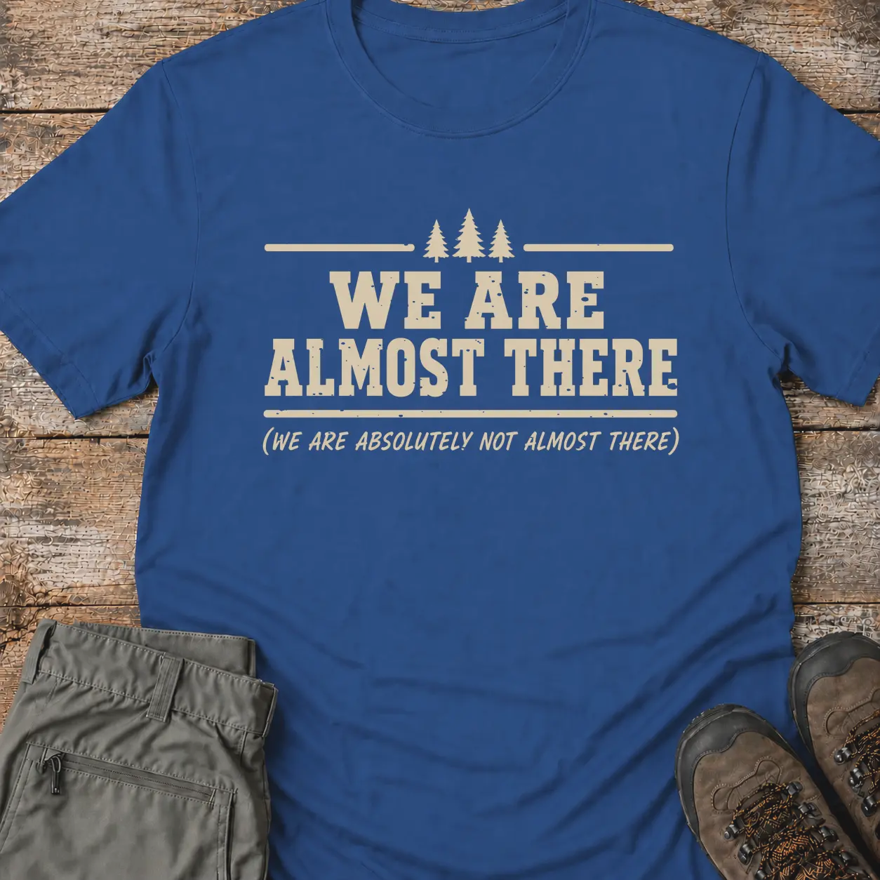 WE ARE ALMOST THERE T-Shirt