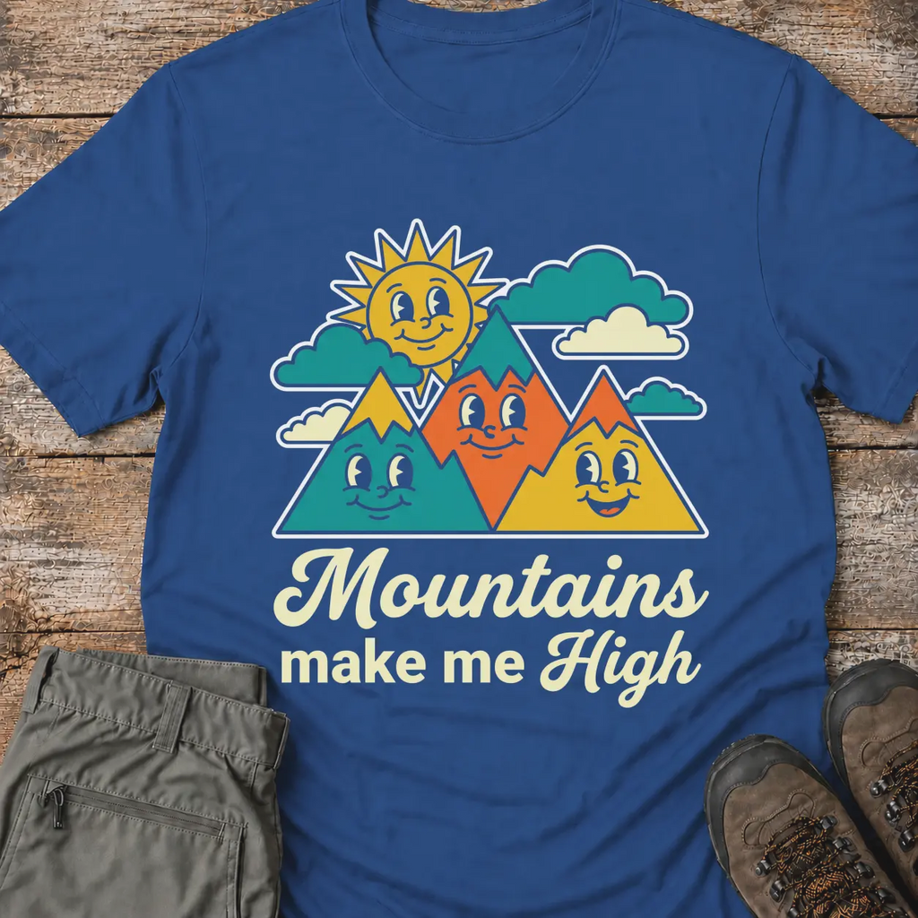 MOUNTAINS MAKE ME HIGH T-Shirt