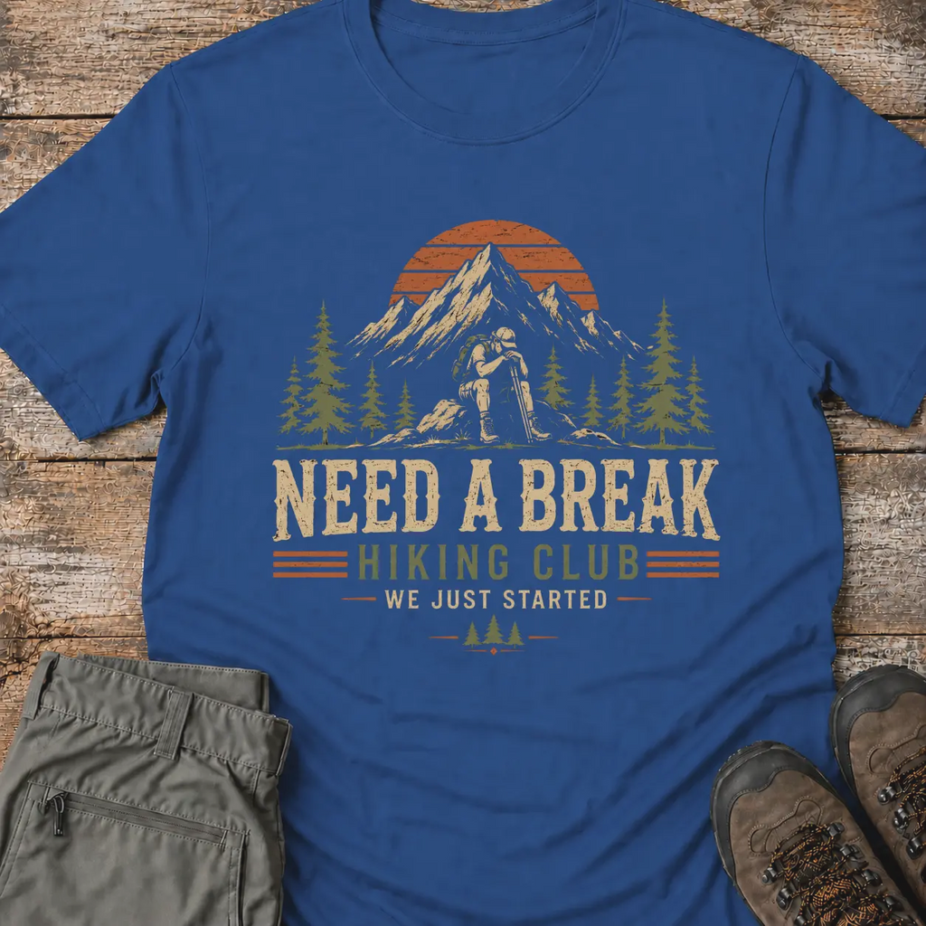 NEED A BREAK T-Shirt
