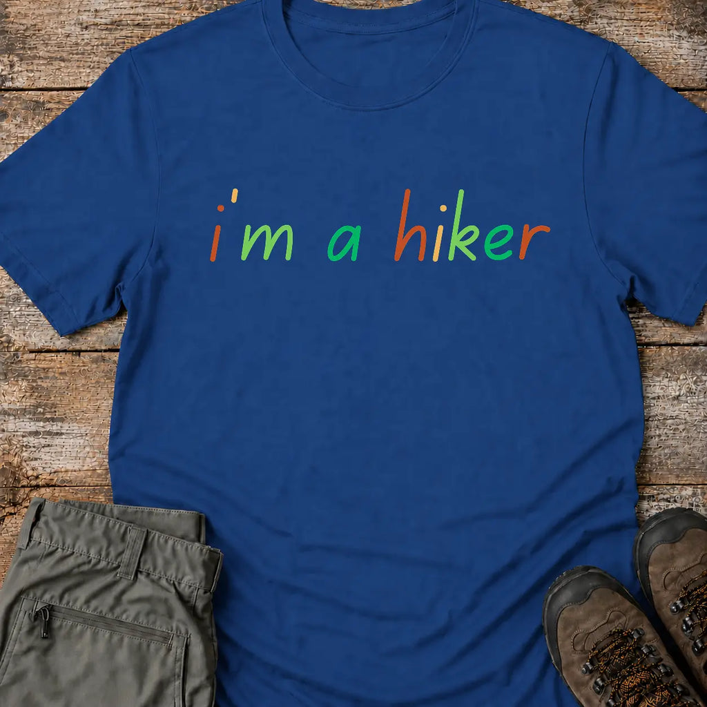 I'M A HIKER T-Shirt
