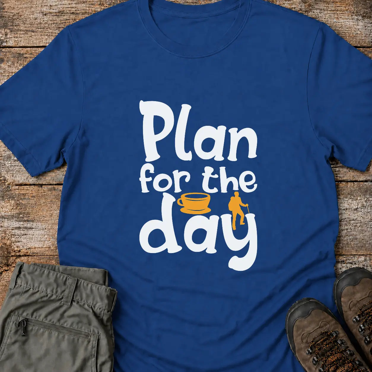 PLAN FOR THE DAY T-Shirt