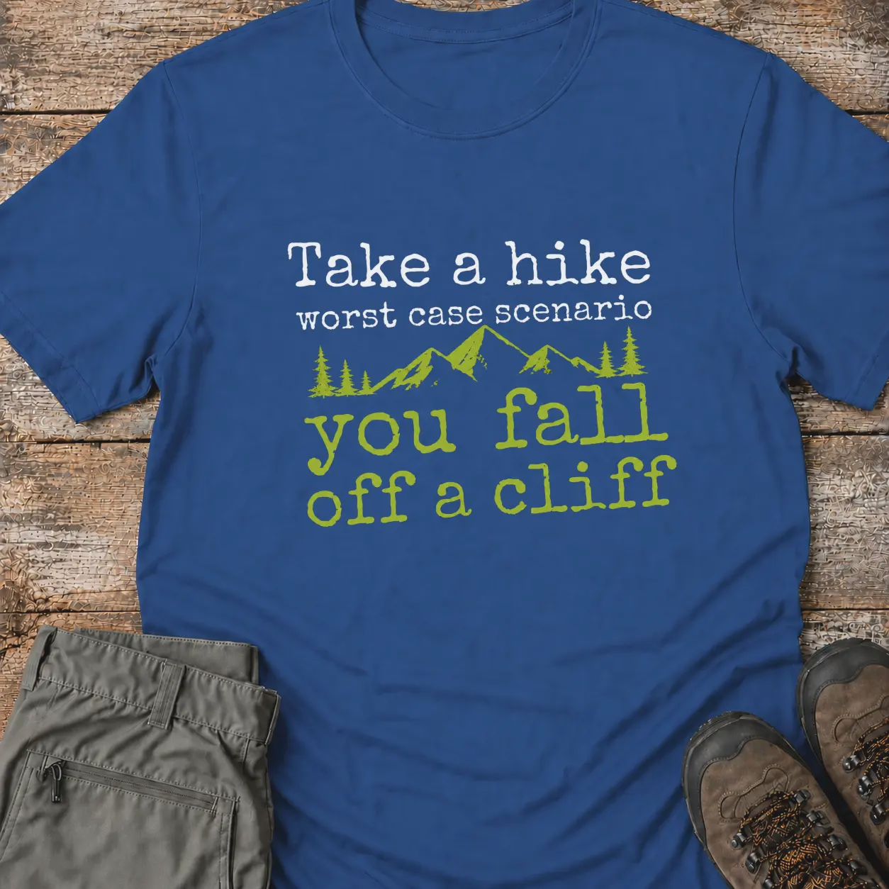 YOU FALL OFF A CLIFF T‑Shirt