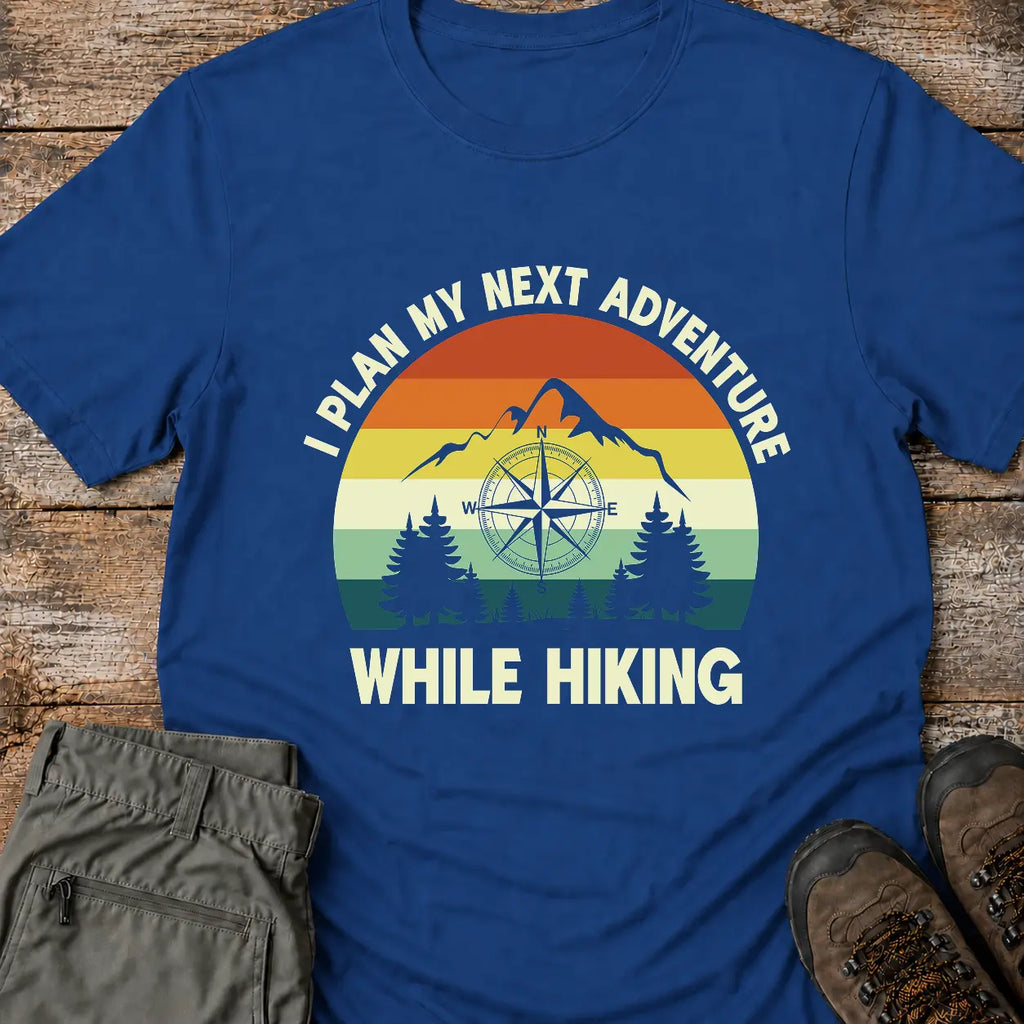I PLAN MY NEXT  T-Shirt