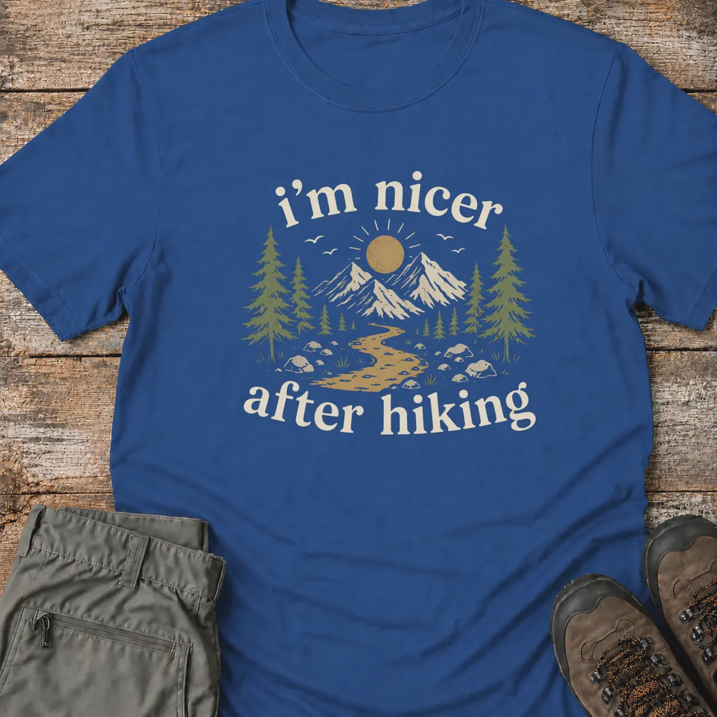 I'M NICER AFTER HIKING T‑Shirt