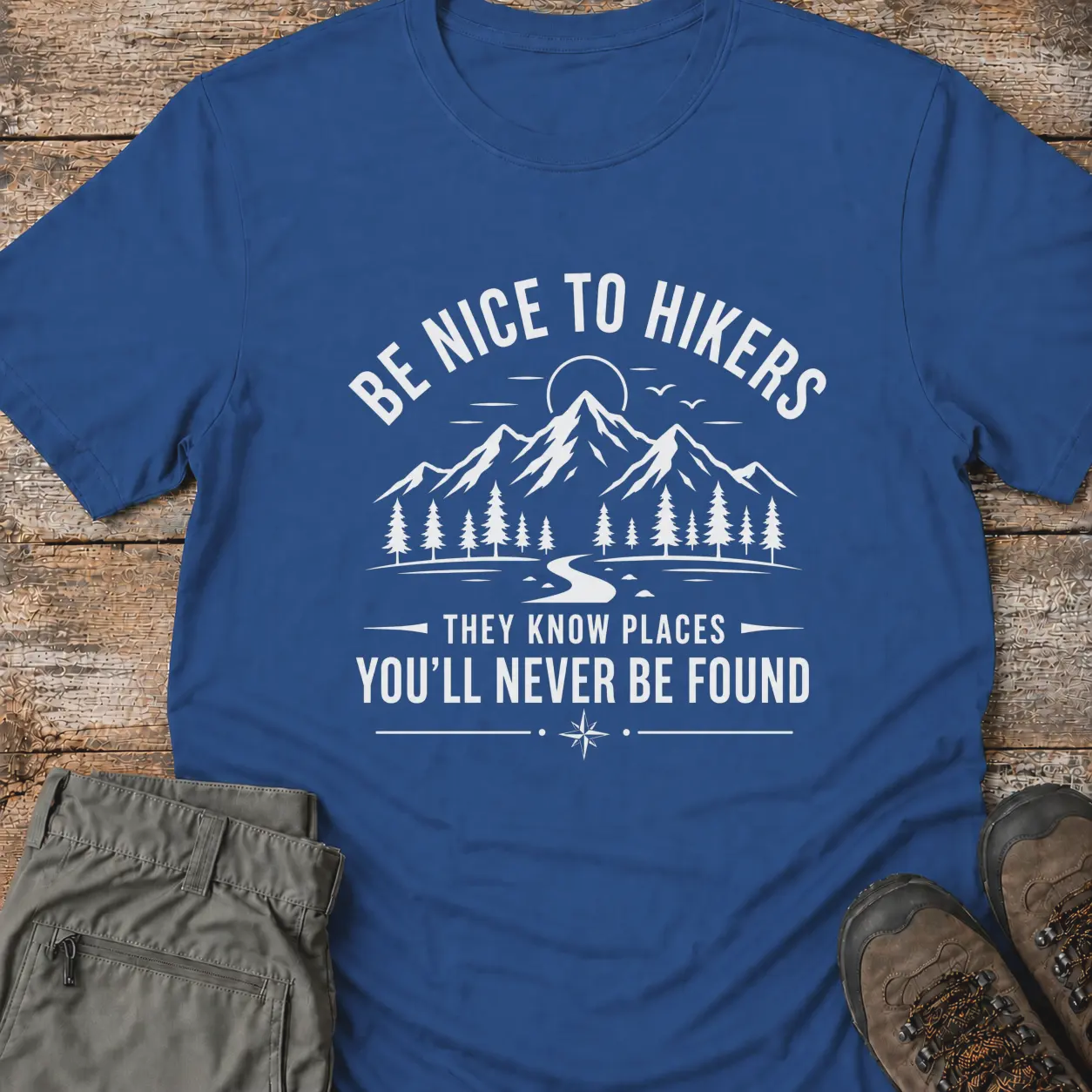 BE NICE TO HIKERS... T-Shirt