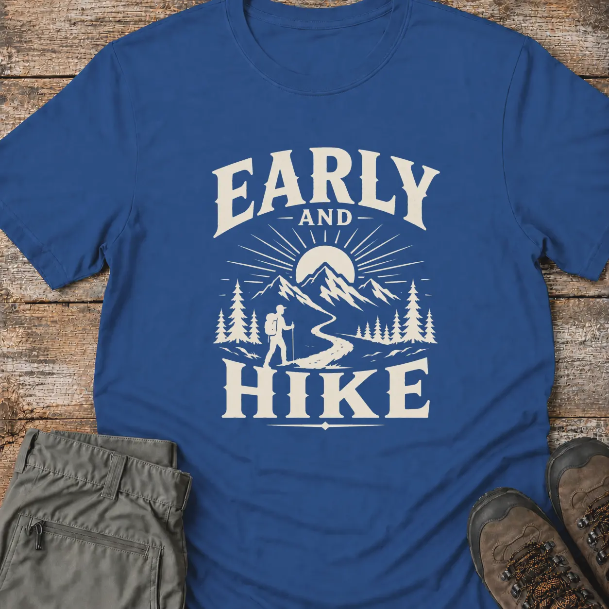EARLY AND HIKE T-Shirt