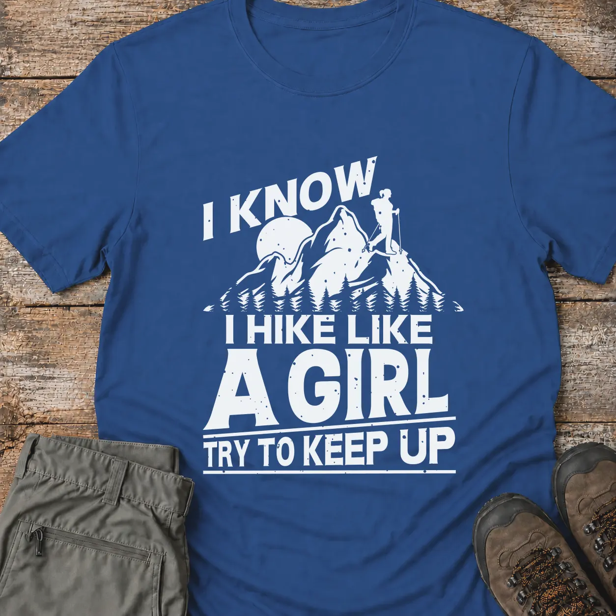 I HIKE LIKE A GIRL T-Shirt