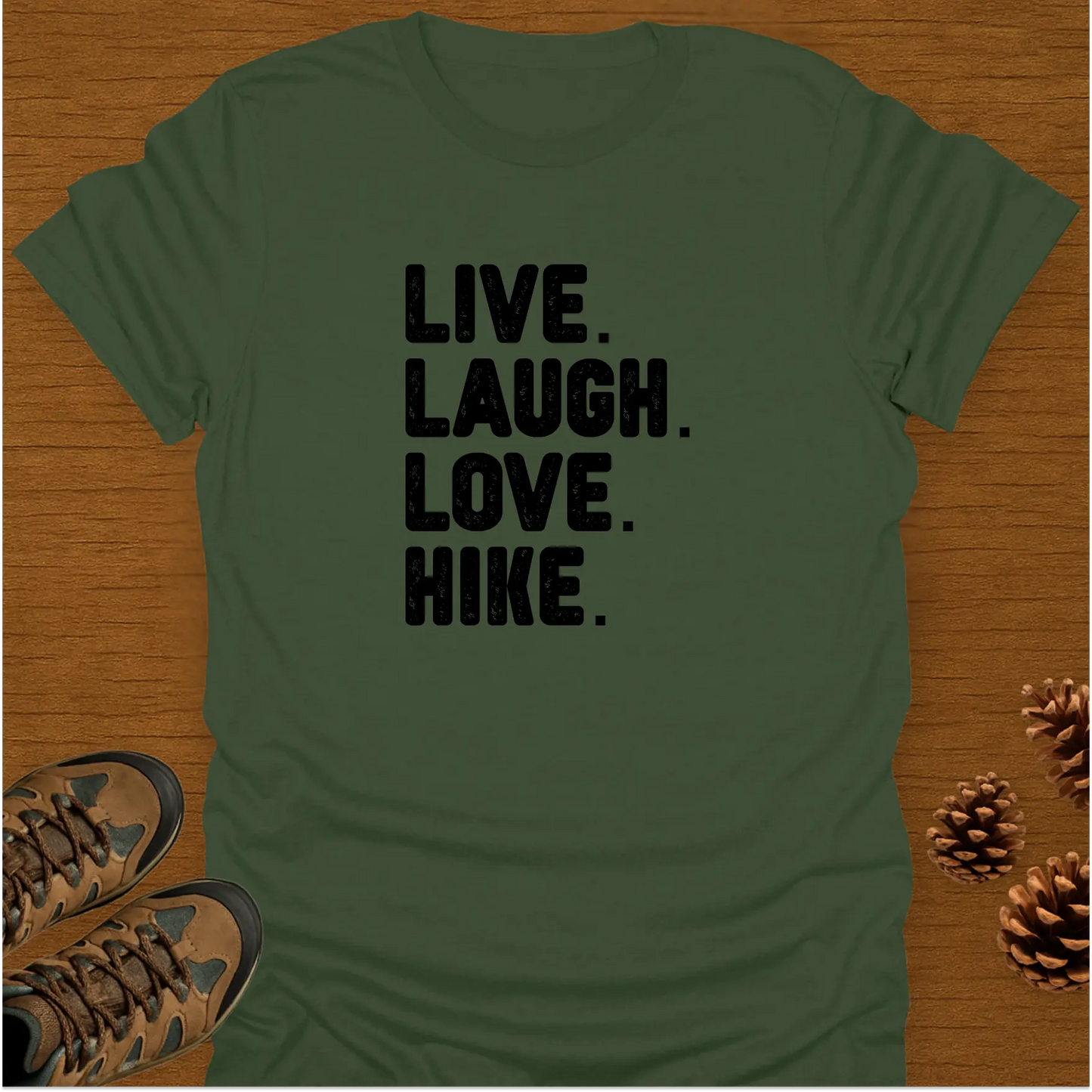 LIVE LAUGH LOVE HIKE T-Shirt