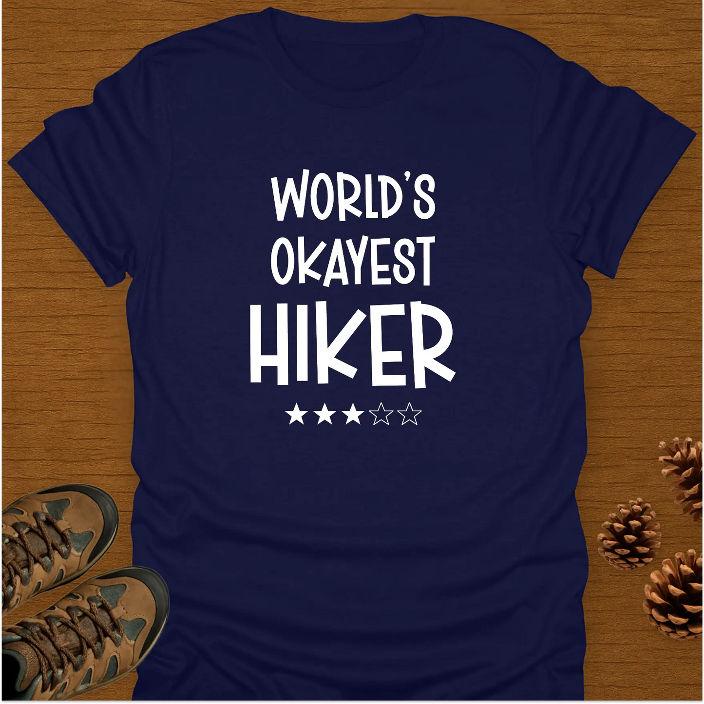 WORLD'S OKAYEST HIKER* T-Shirt