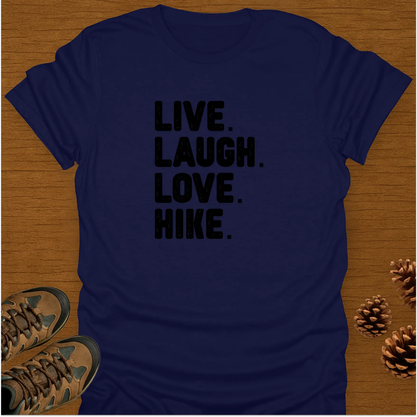 LIVE LAUGH LOVE HIKE T-Shirt