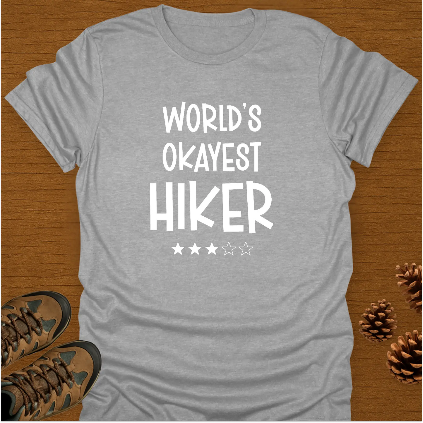 WORLD'S OKAYEST HIKER* T-Shirt