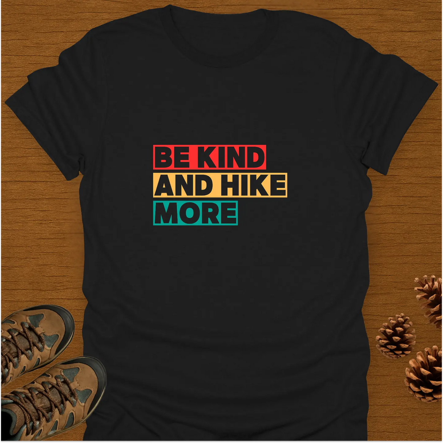 BE KIND AND HIKE MORE T-Shirt