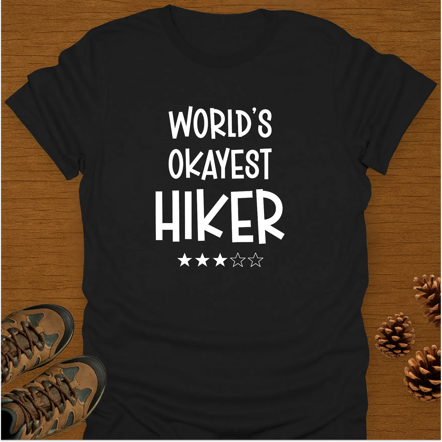 WORLD'S OKAYEST HIKER* T-Shirt