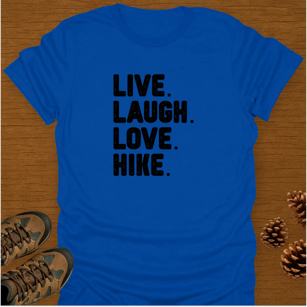 LIVE LAUGH LOVE HIKE T-Shirt