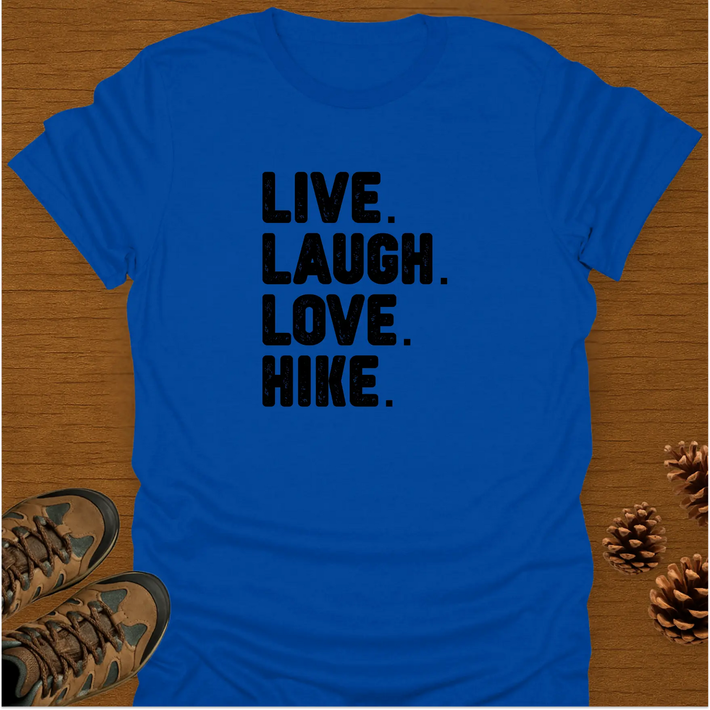 LIVE LAUGH LOVE HIKE T-Shirt