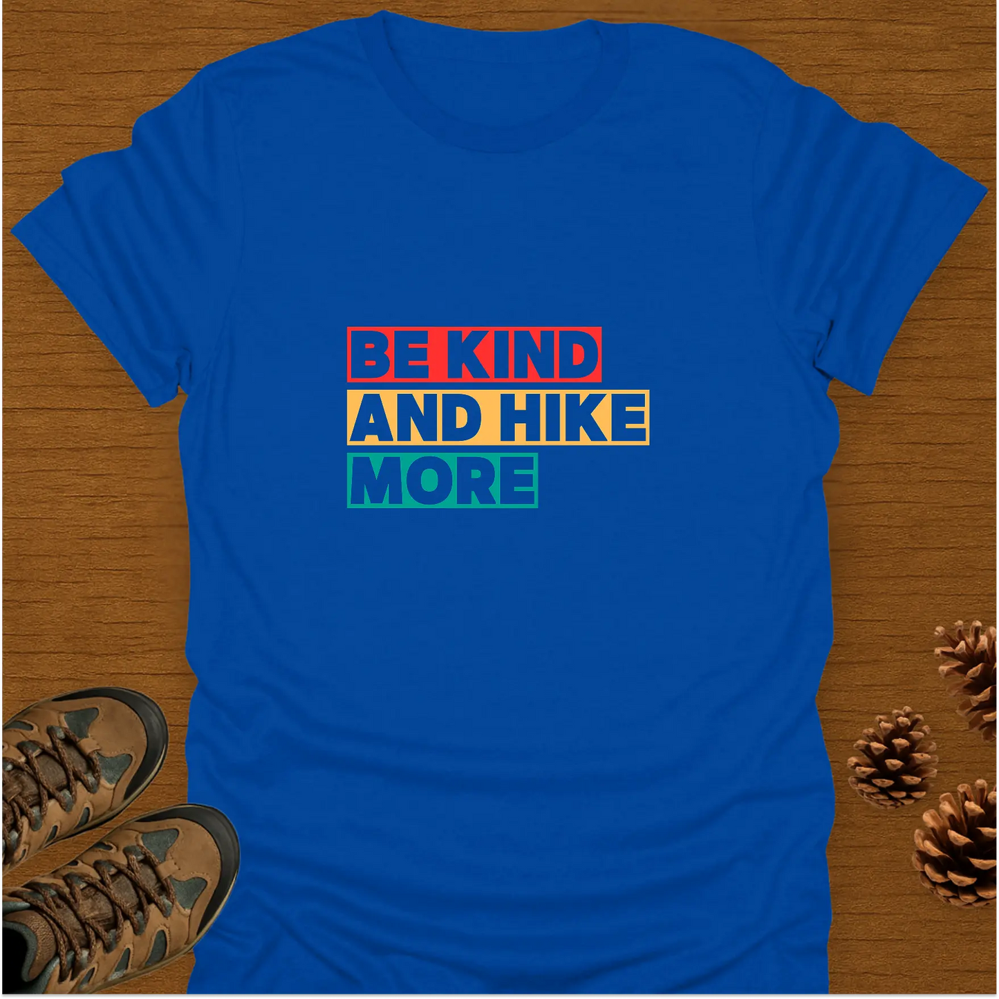 BE KIND AND HIKE MORE T-Shirt